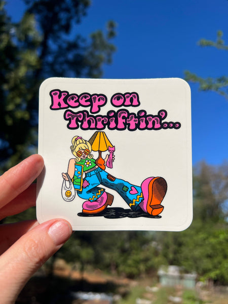 Keep On Thriftin' Sticker