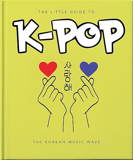 The Little Guide to K-POP: The Korean Music Wave