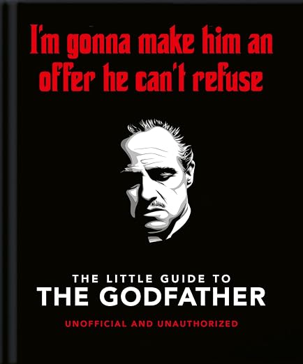 The Little Guide to The Godfather: I'm gonna make him an offer he can't refuse