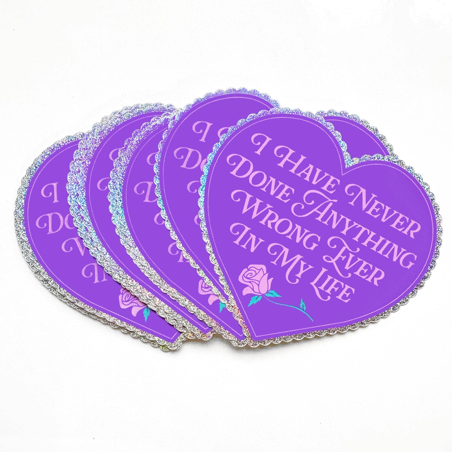 I Have Never Done Anything Wrong Ever Sticker