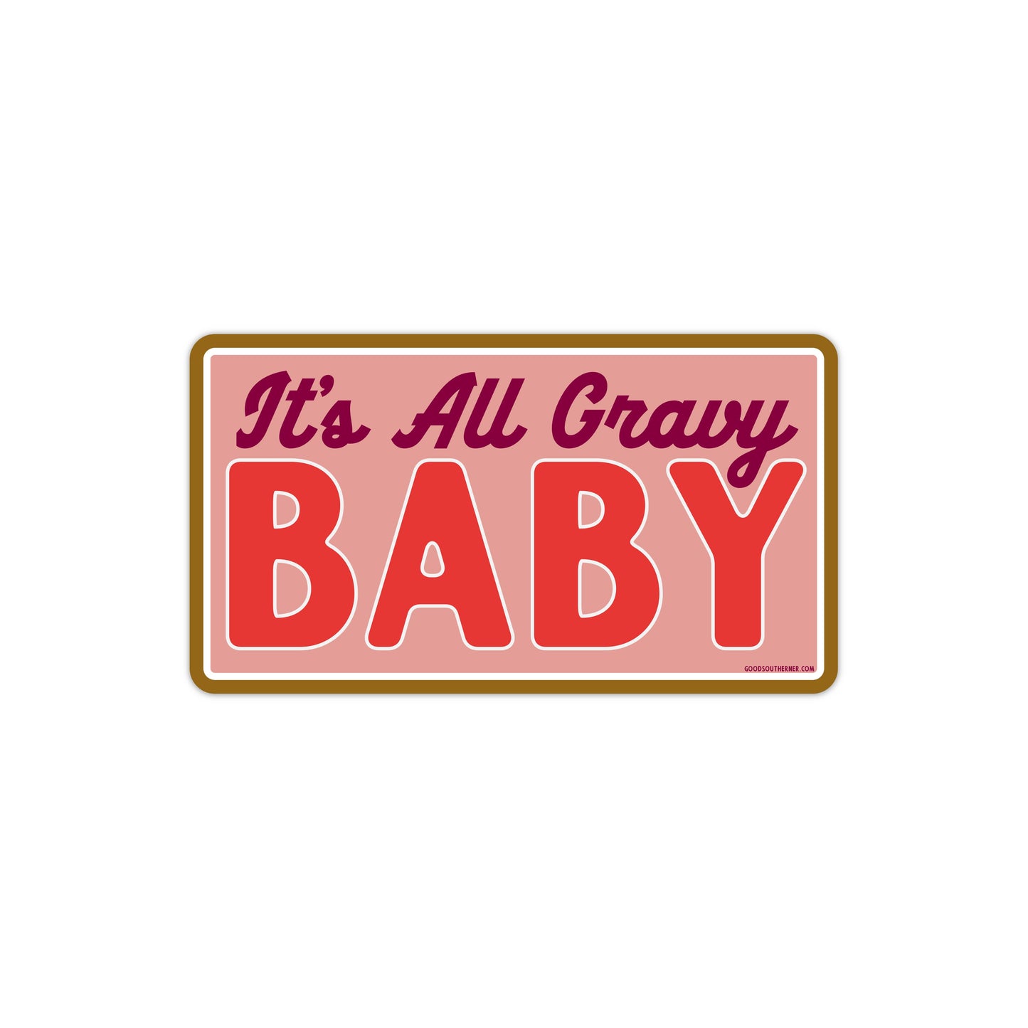 It's All Gravy Baby Sticker