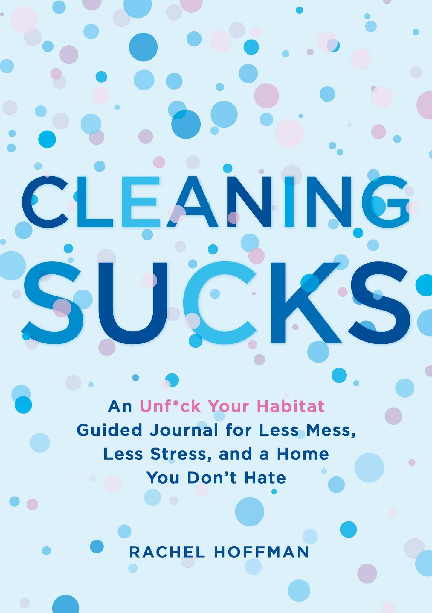Unf*Ck Your Habitat Guided Journal For A Cleaner Home