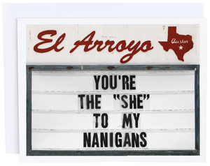 El Arroyo - She-Nanigans Card