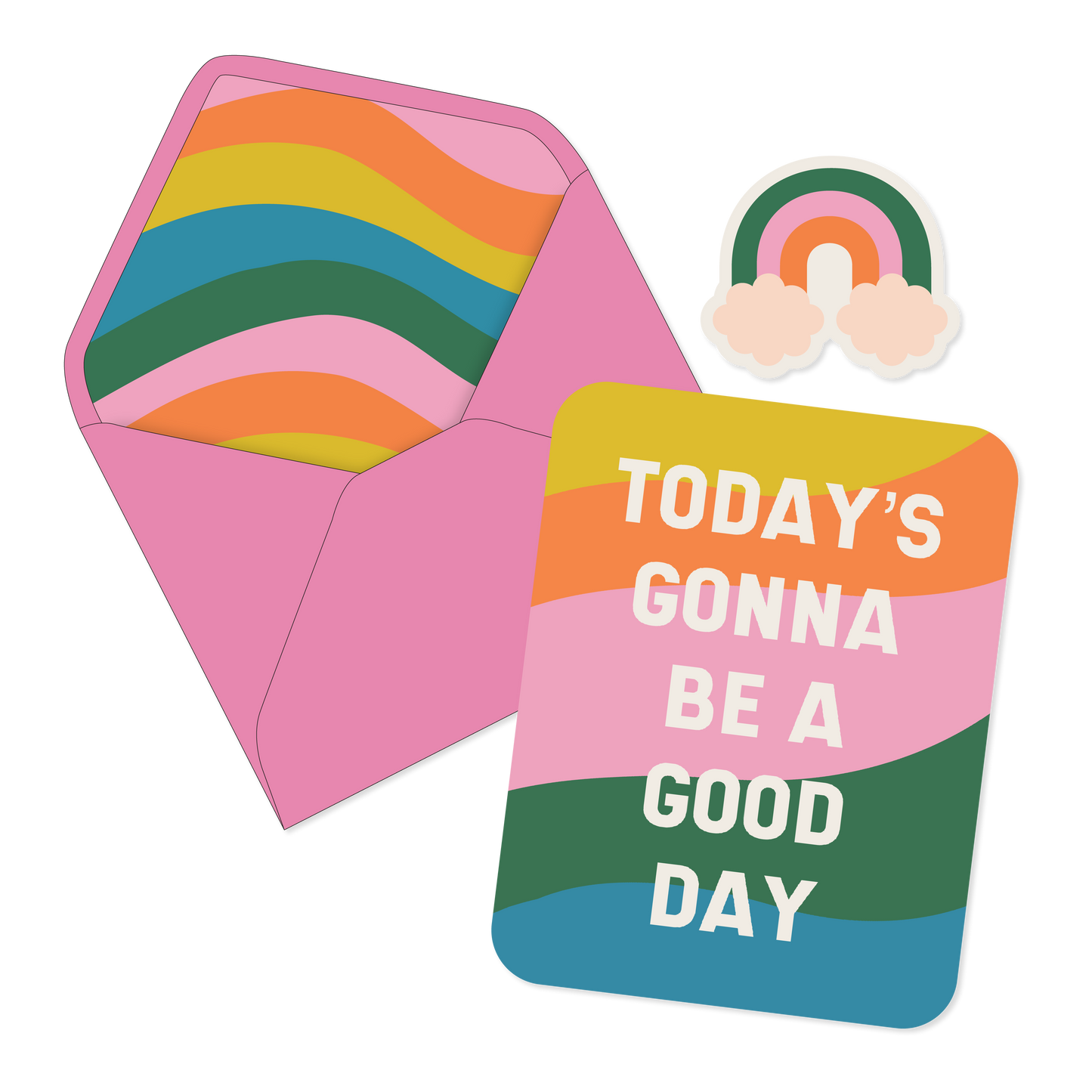 Today's Gonna Be A Good Day Card
