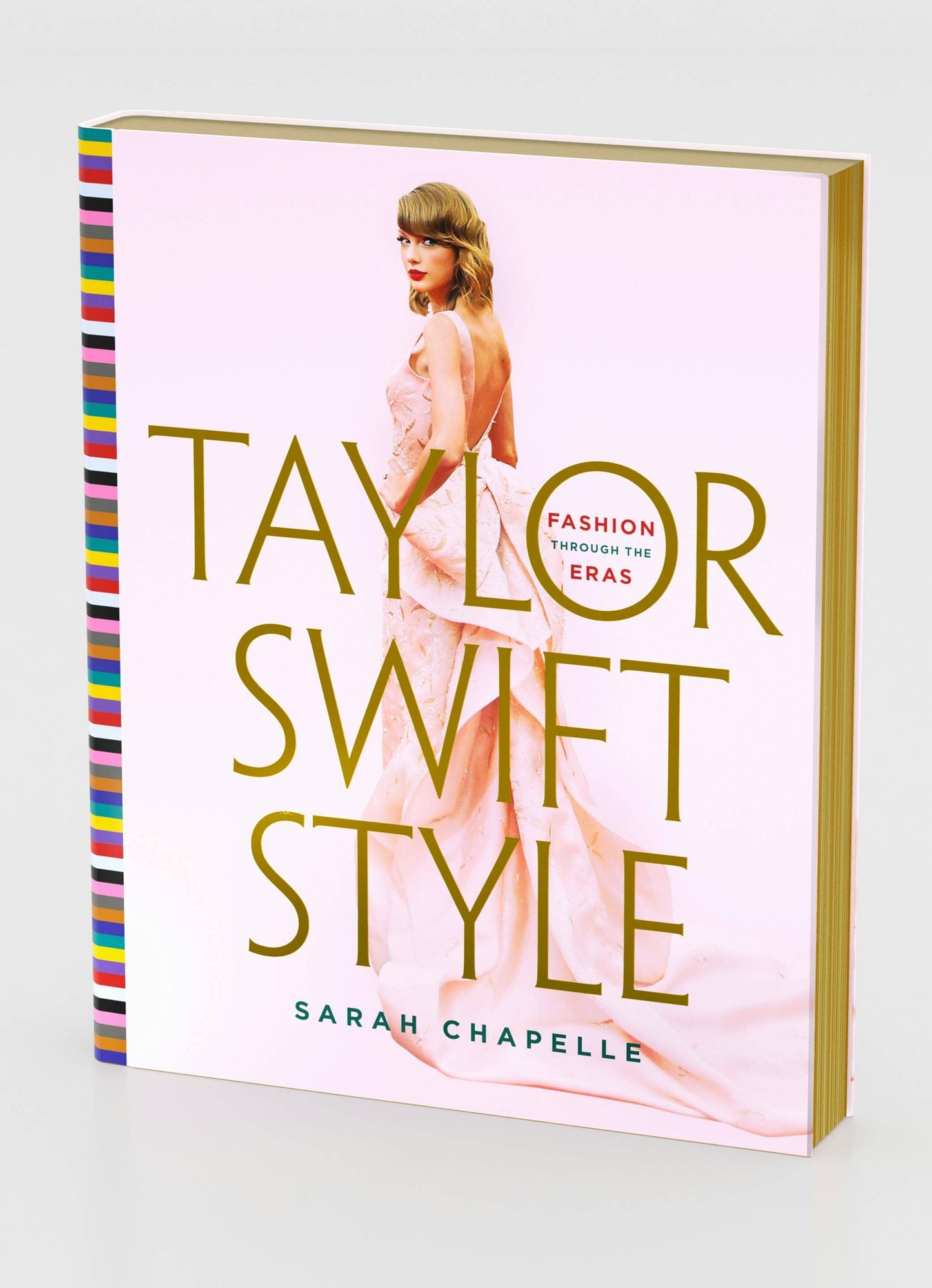 Taylor Swift Style (Gld Edge): Fashion Through The Eras