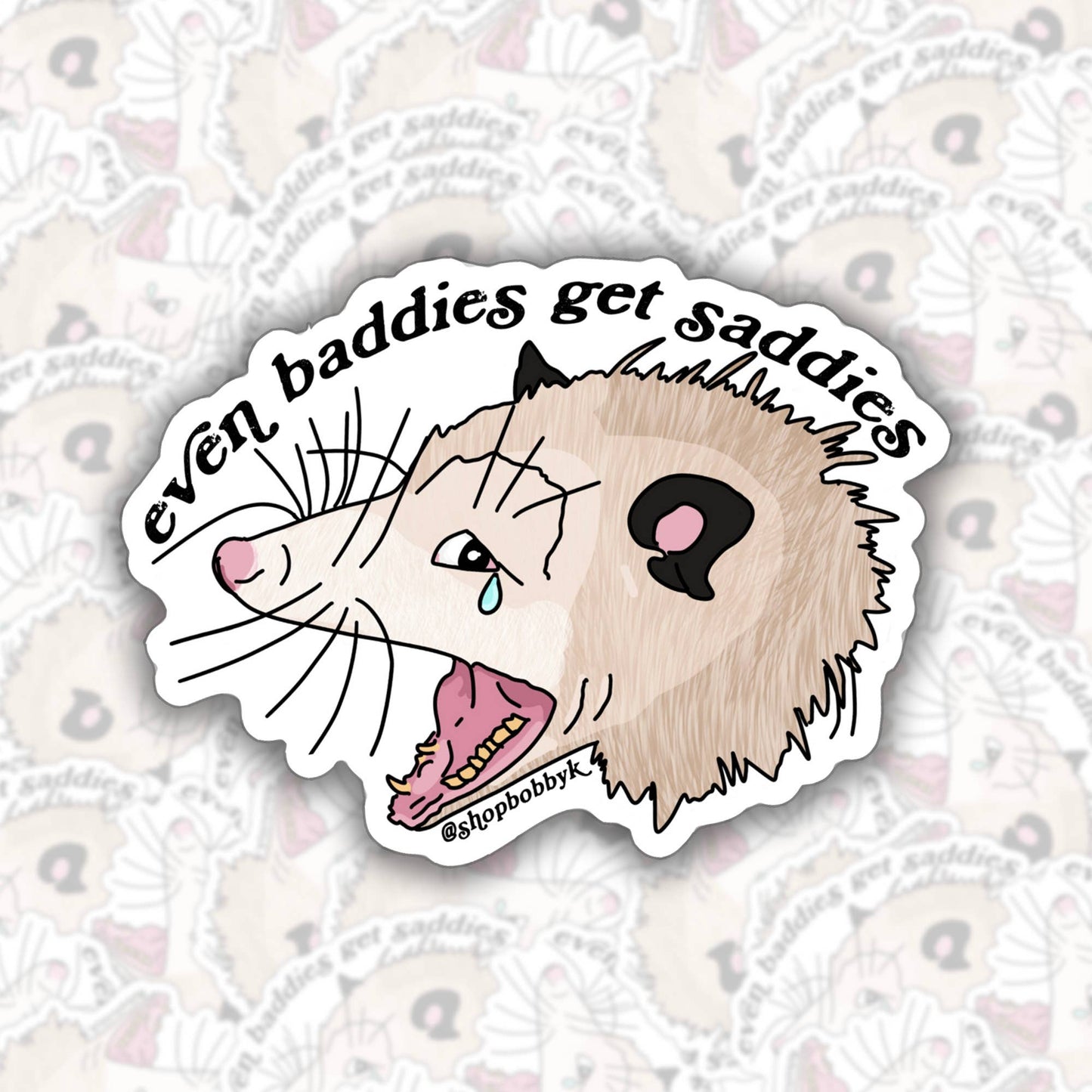 Even Baddies Get Saddies Sticker