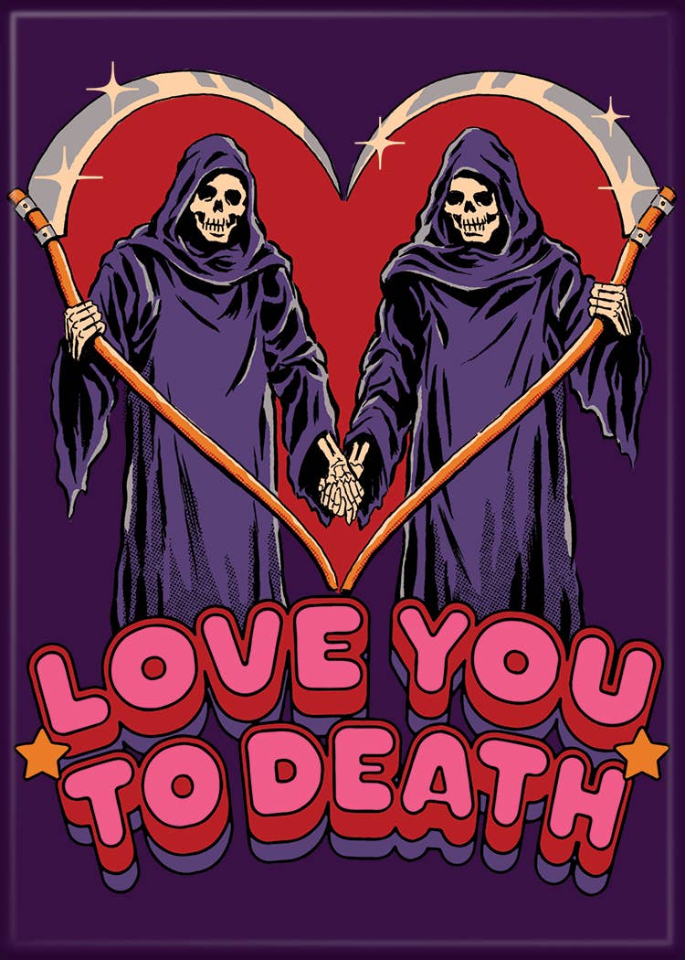 Steven Rhodes Love You to Death Magnet