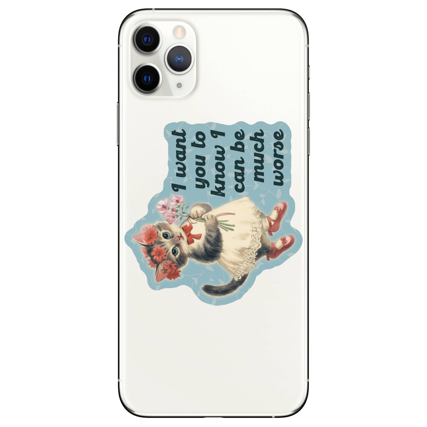I Can Be Much Worse Sticker