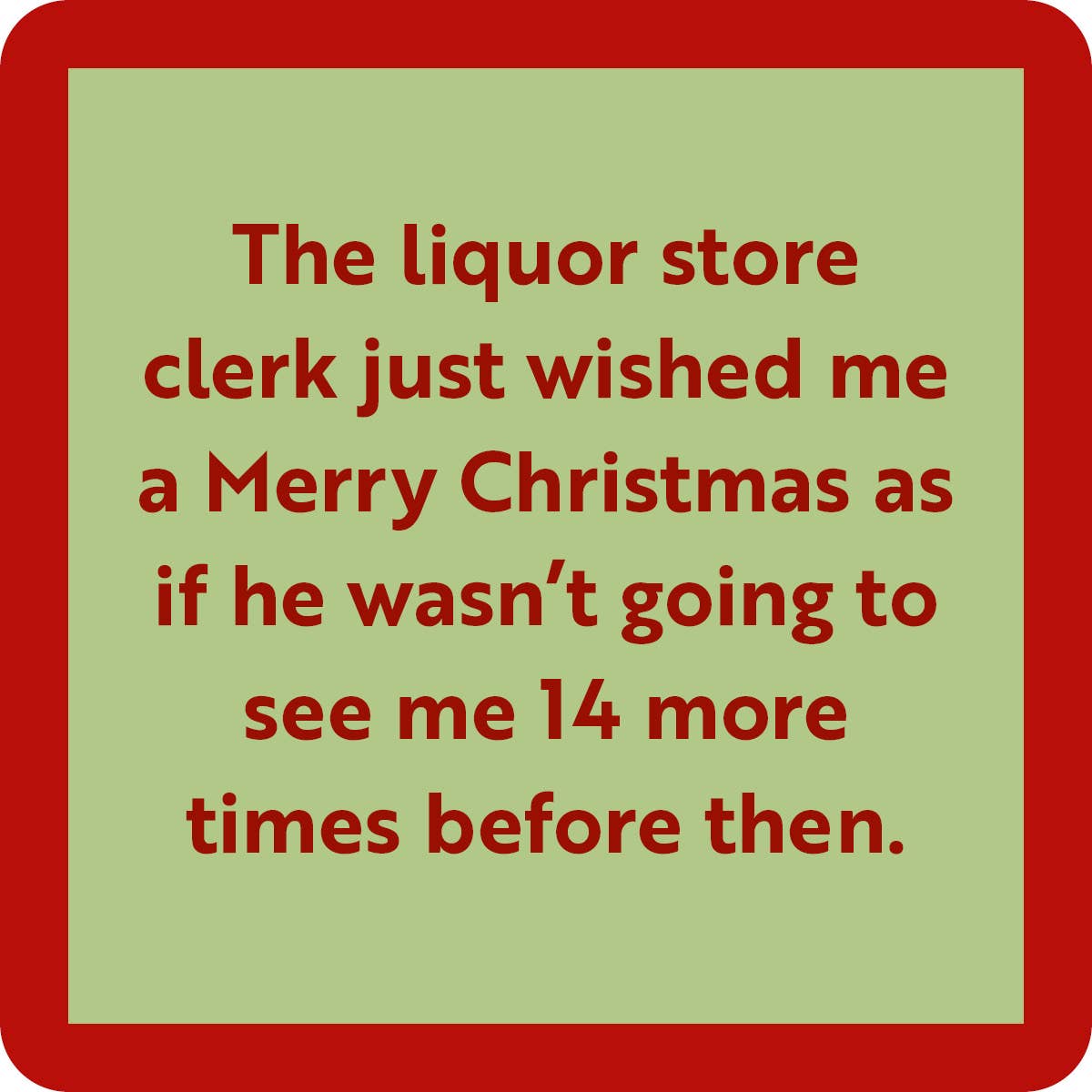 DOM Coaster - XMAS Liquor Store