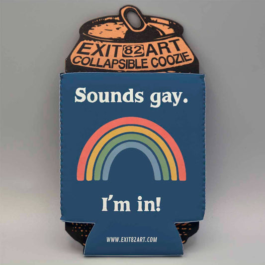 Sounds Gay. I'm in! Koozie