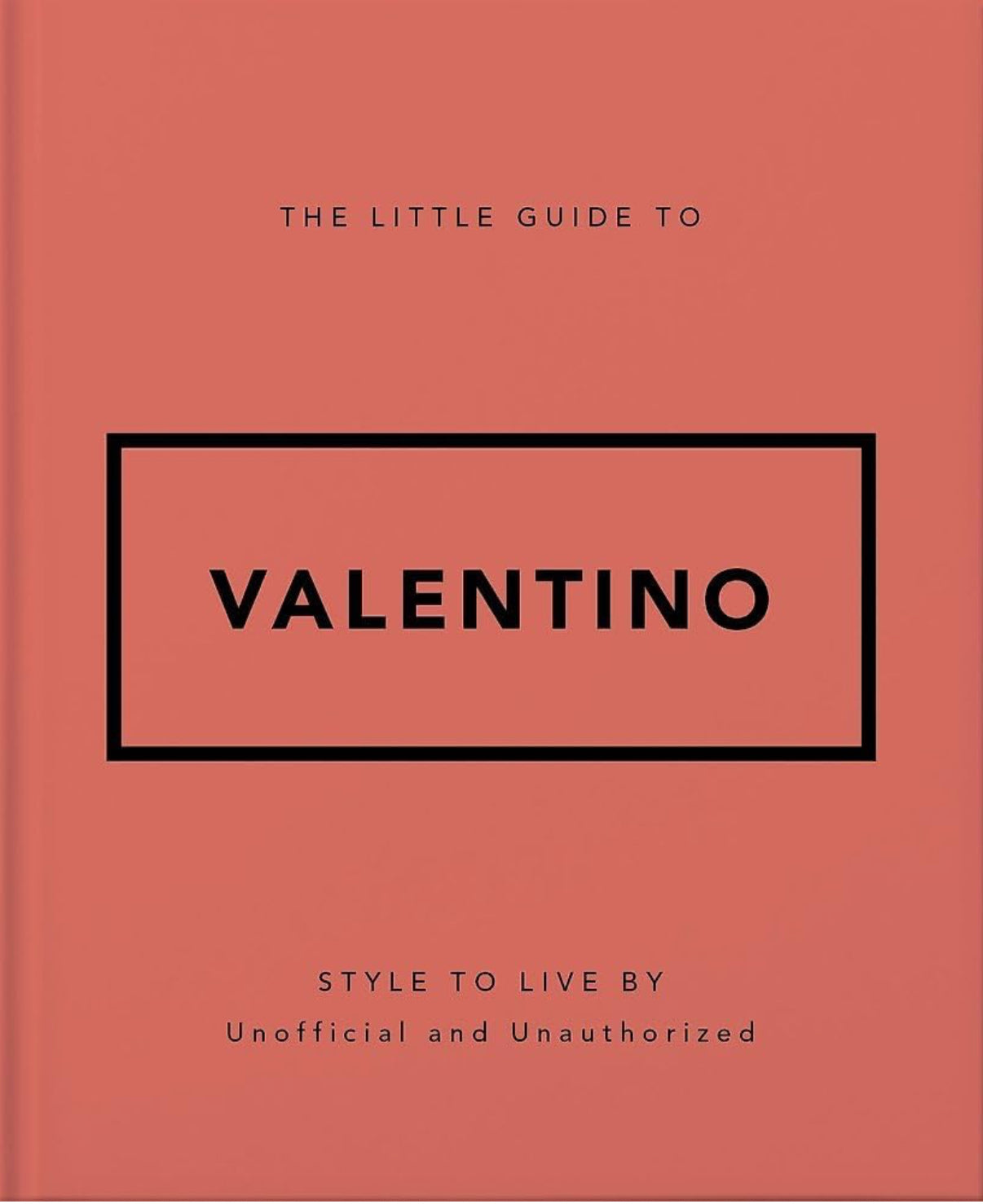The Little Guide to Valentino: Style to Live By