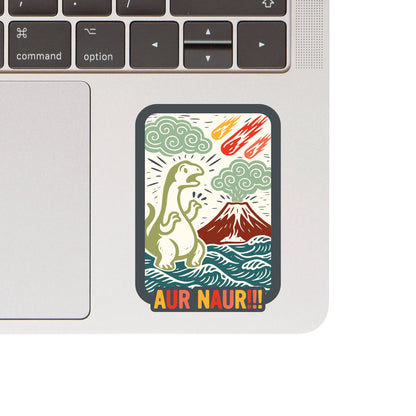 Aur Naur!!!! Sticker