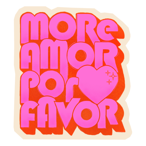 More Amor Por Favor Sticker
