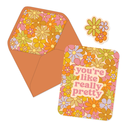 You're Like Really Pretty Card