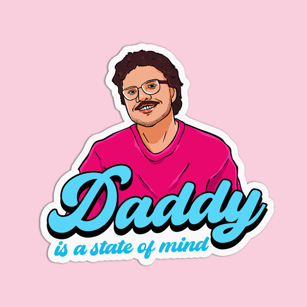 Pedro Pascal Daddy is a State of Mind Sticker