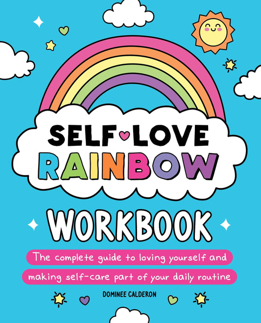 Self-Love Rainbow Workbook: Complete Guide To Self-Care