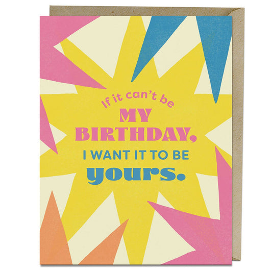 Want It to Be Yours Birthday Greeting Cards