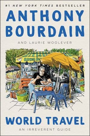 World Travel: Anthony Bourdain