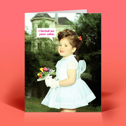 I Farted Birthday Card