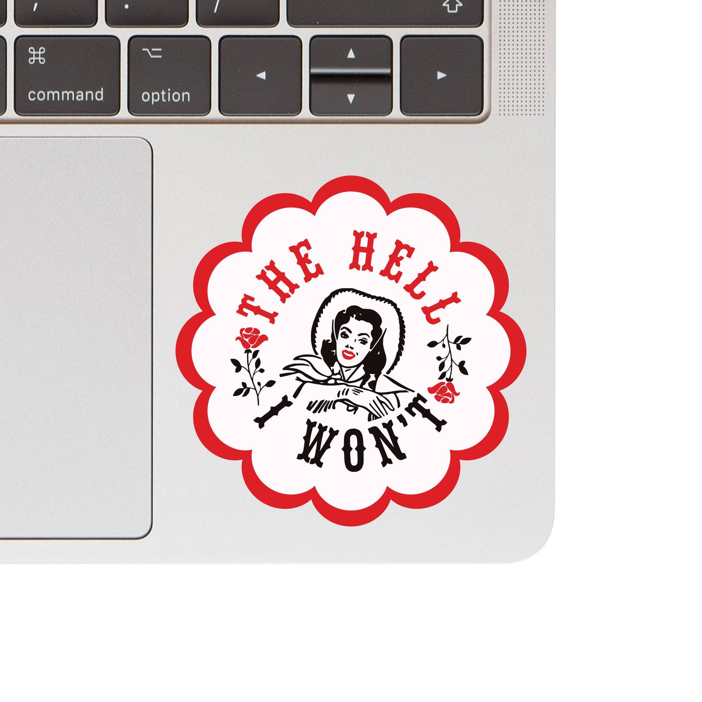 The Hell I Won't Sticker