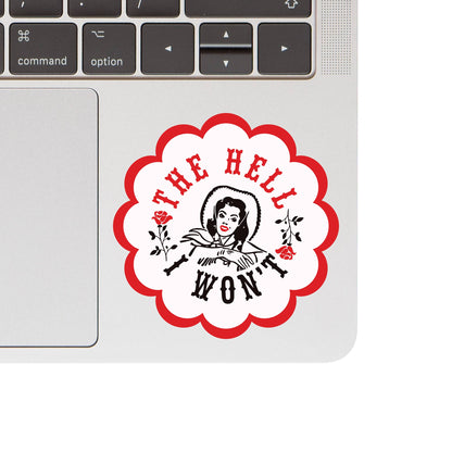 The Hell I Won't Sticker