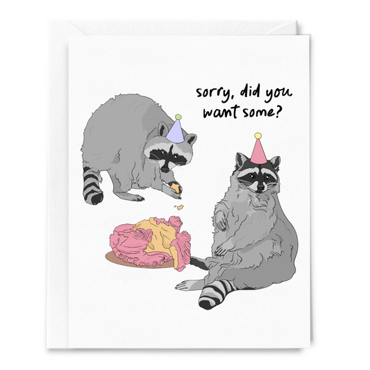 Sorry, Did You Want Some? Raccoon Birthday Cake Card