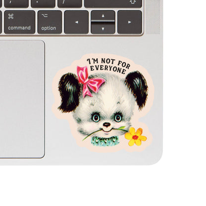 I'm Not For Everyone Sticker