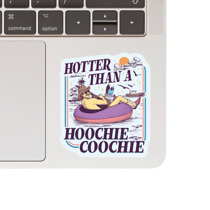 Hotter Than a Hoochie Coochie Sticker
