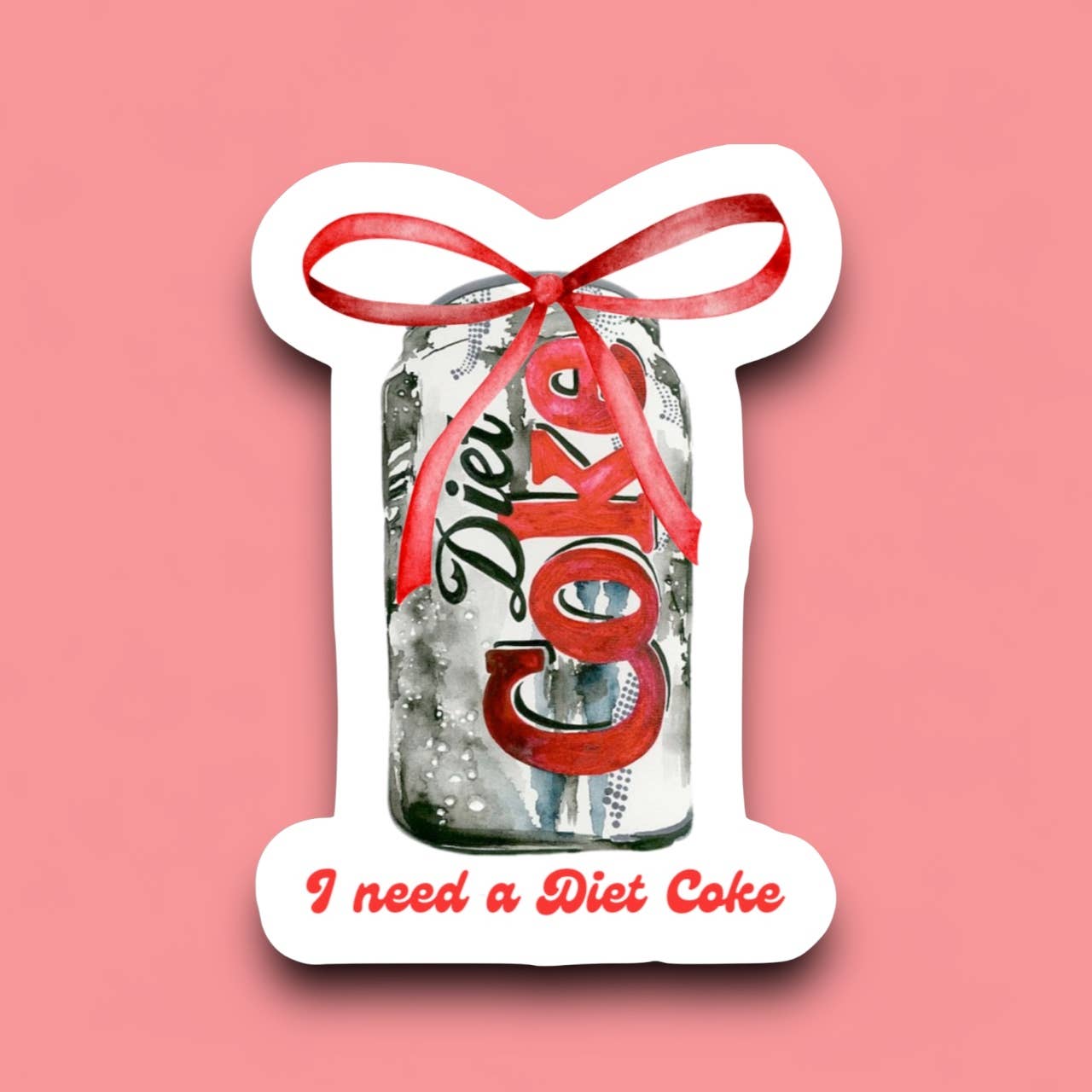I Need a Diet Soda Sticker