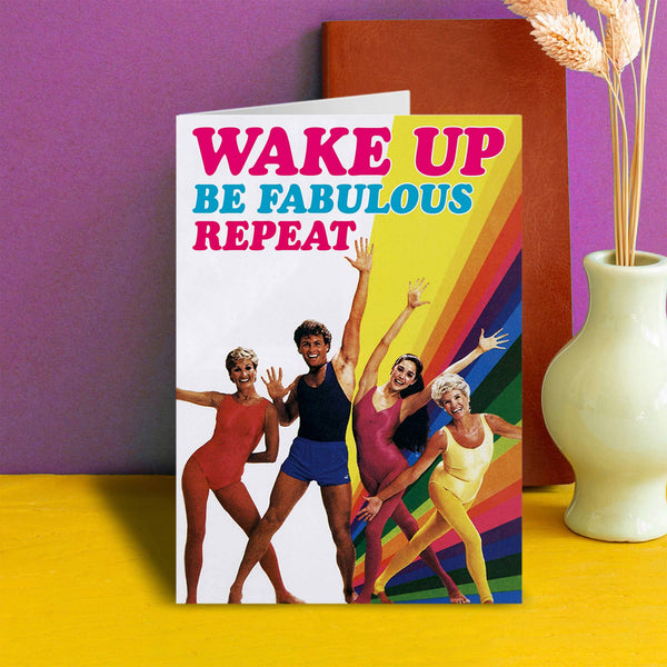 Wake Up Be Fabulous Repeat Card