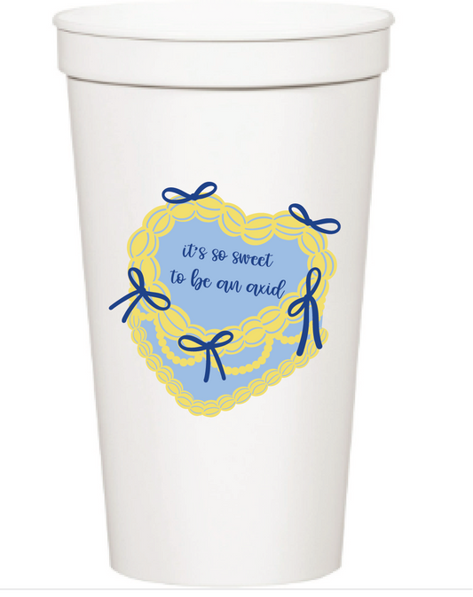"It's So Sweet" Sorority Stadium Cup - Alpha Xi Delta