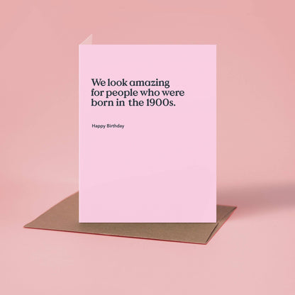 Born in the 1900s Funny Birthday Card