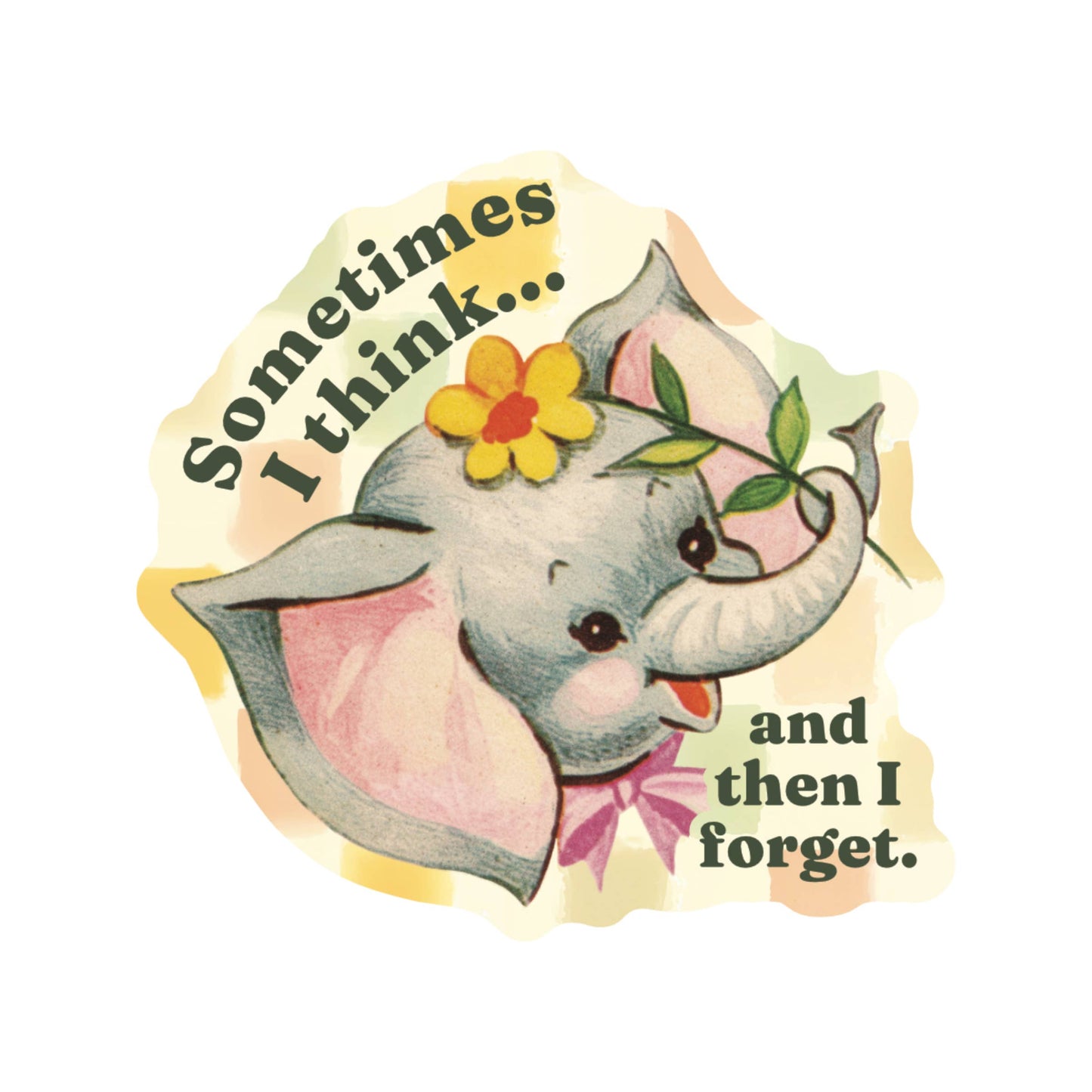 And Then I Forget Sticker