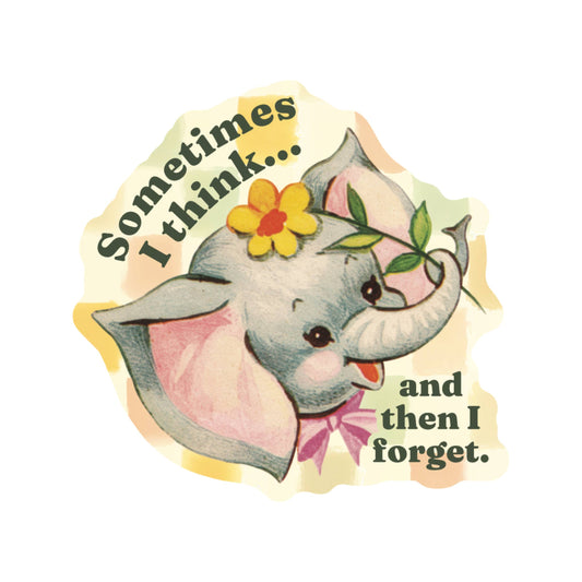 And Then I Forget Sticker