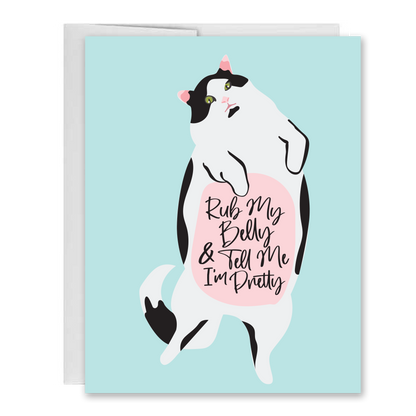 Rub My Belly and Tell Me I'm Pretty Card