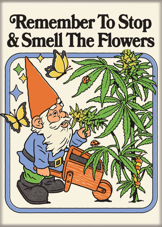 Ata-Boy - Steven Rhodes Stop and Smell the Flowers Magnet