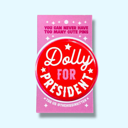 Dolly For President Button 2.25"