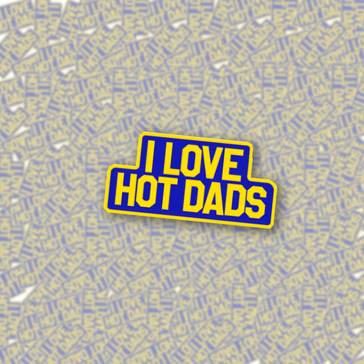 I Love Hot Dads Enamel Pin