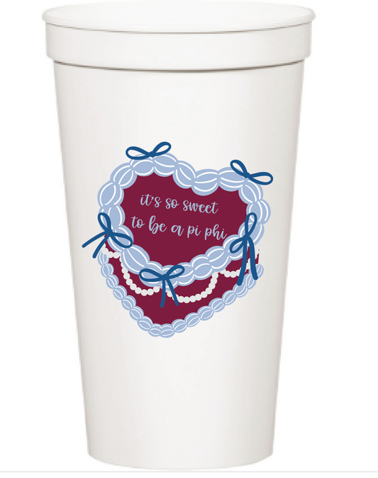 "It's So Sweet" Sorority Stadium Cup - Pi Beta Phi