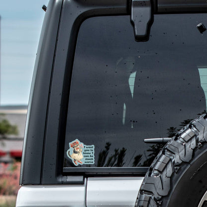 I Can Be Much Worse Sticker
