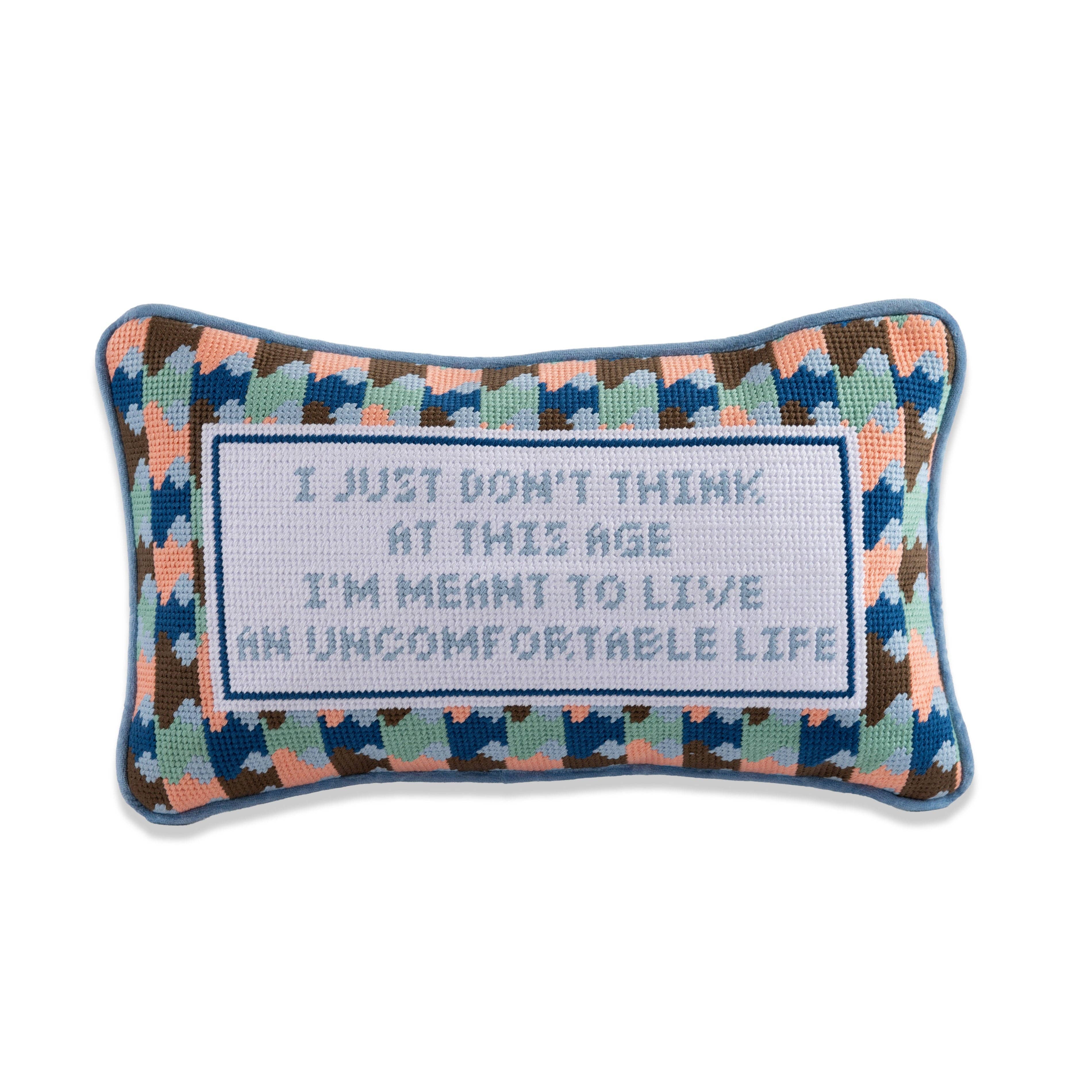 Uncomfortable Life Needlepoint Pillow