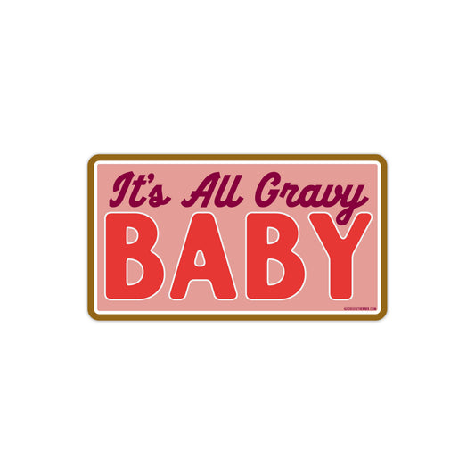 It's All Gravy Baby Sticker