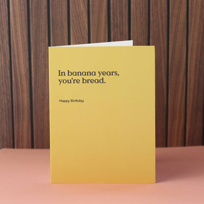 In Banana Years Funny Birthday Card