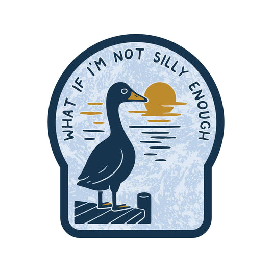 Not Silly Enough Sticker