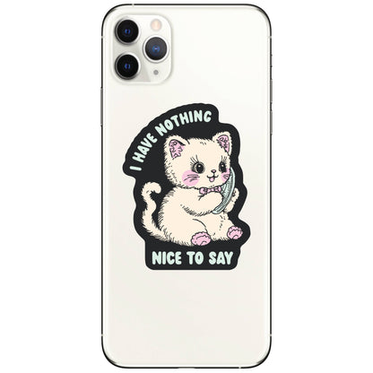 Nothing Nice to Say Sticker
