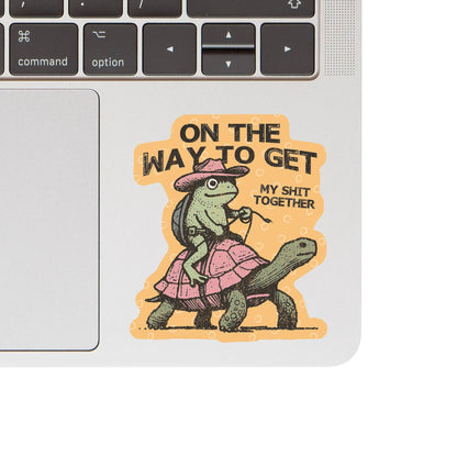Get My Shit Together Sticker