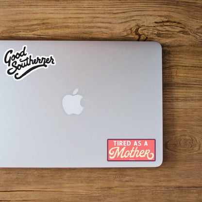 Tired As A Mother Sticker