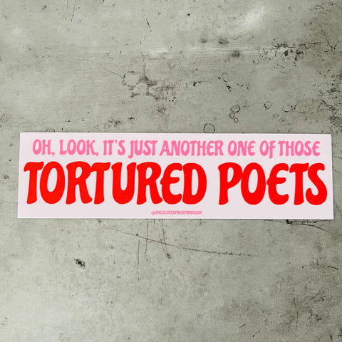 Just another one of those tortured poets Bumper Sticker