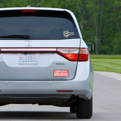 Tired As A Mother Sticker