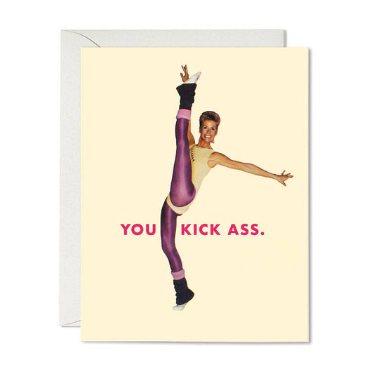 You Kick Ass Card